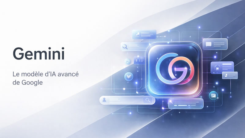 Gemini 2026 : Google parie sur l'intégration Workspace et l'orchestration d'agents