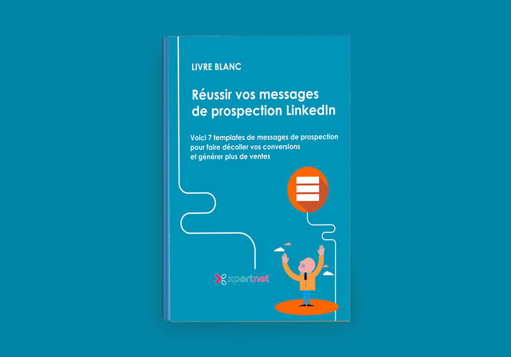 Réussir vos messages de prospection LinkedIn